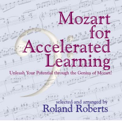 Mozart for Accelerated Learning by Roland Roberts Audio Book CD