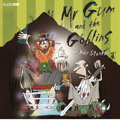 Mr Gum and the Goblins by Andy Stanton Audio Book CD