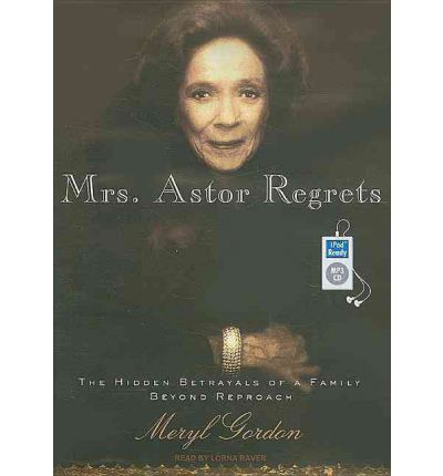 Mrs. Astor Regrets by Meryl Gordon Audio Book Mp3-CD