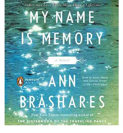My Name Is Memory by Ann Brashares Audio Book CD