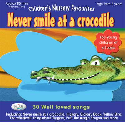 Never Smile at a Crocodile by  AudioBook CD