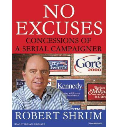 No Excuses by Robert Shrum AudioBook CD