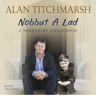 Nobbut a Lad by Alan Titchmarsh Audio Book CD