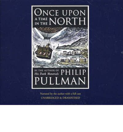 Once Upon a Time in the North by Philip Pullman Audio Book CD