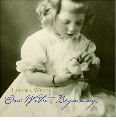 One Writer's Beginnings by Eudora Welty Audio Book CD
