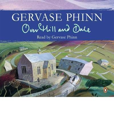 Over Hill and Dale by Gervase Phinn AudioBook CD