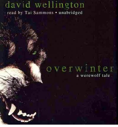 Overwinter by David Wellington Audio Book CD
