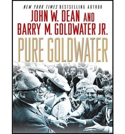 Pure Goldwater by John W. Dean Audio Book Mp3-CD