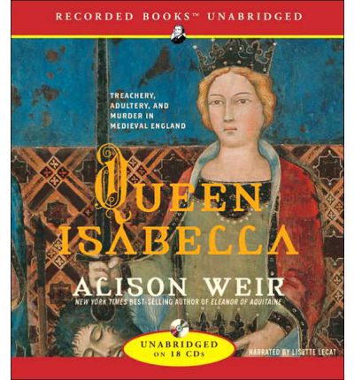 Queen Isabella by Alison Weir AudioBook CD