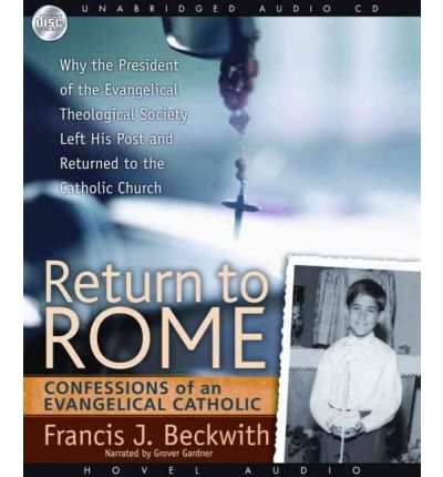 Return to Rome by Francis J Beckwith AudioBook CD