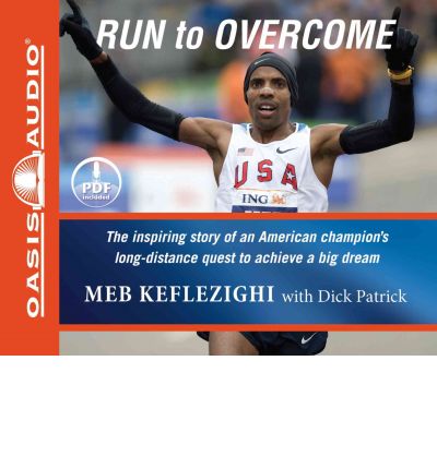 Run to Overcome by Meb Keflezighi Audio Book CD