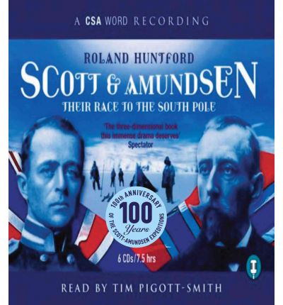 Scott and Amundsen by Roland Huntford Audio Book CD