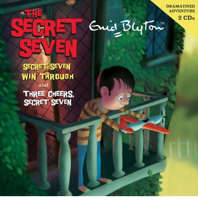 Secret Seven Win Through: AND Three Cheers Secret Seven No. 4 by Enid Blyton AudioBook CD