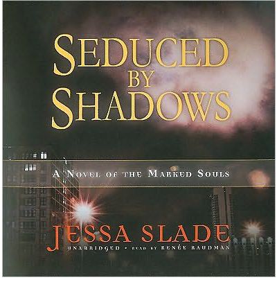 Seduced by Shadows by Jessa Slade Audio Book CD
