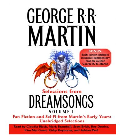 Selections from Dreamsongs, Volume 1 by George R R Martin AudioBook CD