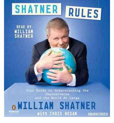 Shatner Rules by William Shatner Audio Book CD