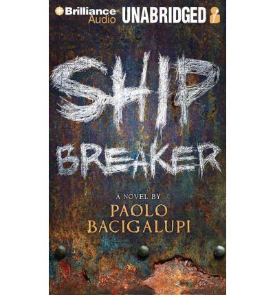 Ship Breaker by Paolo Bacigalupi AudioBook CD