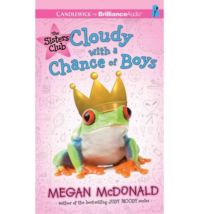 Sisters Club, The: Cloudy with a Chance of Boys by Megan McDonald Audio Book CD