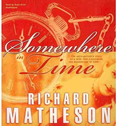 Somewhere in Time by Richard Matheson Audio Book CD
