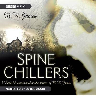 Spine Chillers by M. R. James Audio Book CD