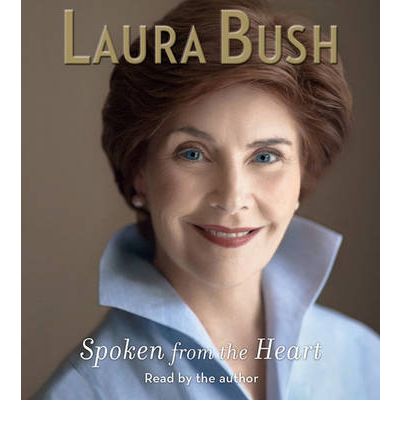 Spoken from the Heart by Laura Bush AudioBook CD