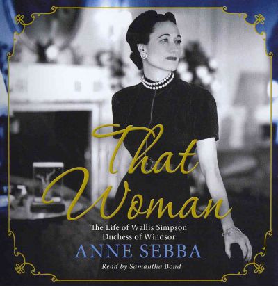 That Woman by Anne Sebba AudioBook CD