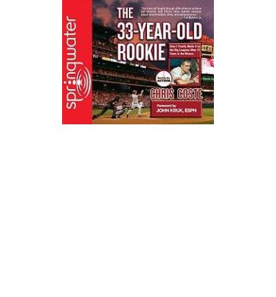 The 33-Year-Old Rookie by Chris Coste AudioBook CD