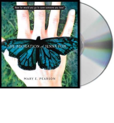 The Adoration of Jenna Fox by Mary E Pearson AudioBook CD