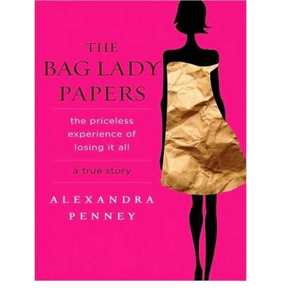 The Bag Lady Papers by Alexandra Penney AudioBook CD