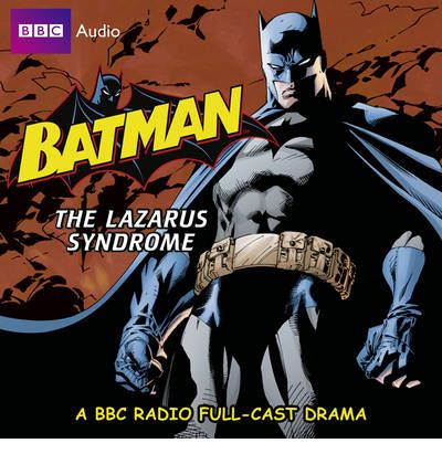 The Batman: Lazarus Syndrome by Dirk Maggs AudioBook CD