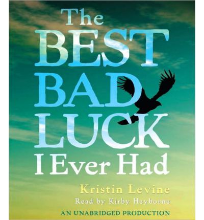 The Best Bad Luck I Ever Had by Kristin Levine AudioBook CD