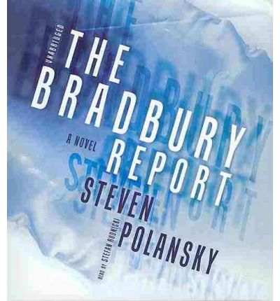 The Bradbury Report by Steven Polansky Audio Book CD
