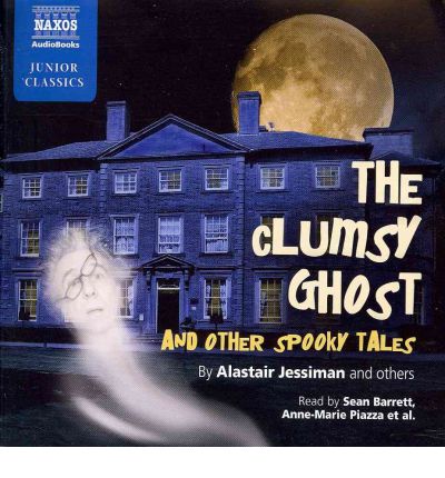 The Clumsy Ghost by Alastair Jessiman Audio Book CD