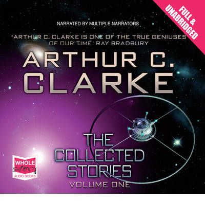 The Collected Stories: v. 1 by Arthur C. Clarke AudioBook CD