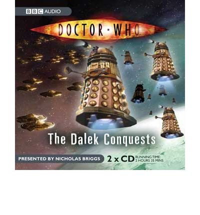 The Dalek Conquests by Nicholas Briggs Audio Book CD