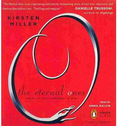 The Eternal Ones by Kirsten Miller Audio Book CD