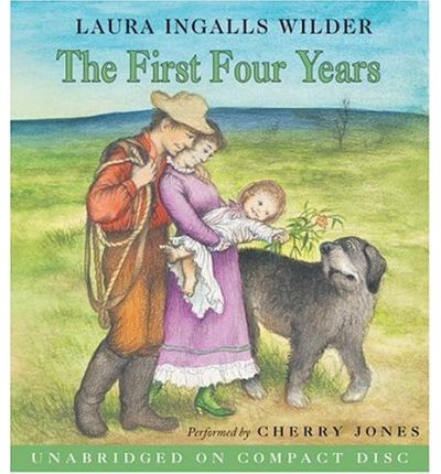 The First Four Years by Laura Ingalls Wilder AudioBook CD