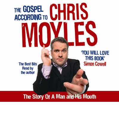 The Gospel According to Chris Moyles by Chris Moyles Audio Book CD