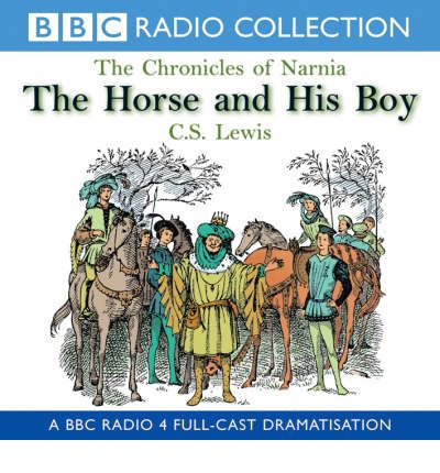 The Horse and His Boy by C. S. Lewis AudioBook CD