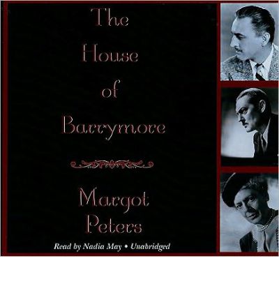 The House of Barrymore by Margot Peters AudioBook CD