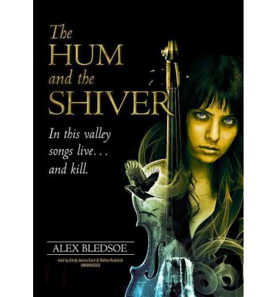 The Hum and the Shiver by Alex Bledsoe Audio Book CD