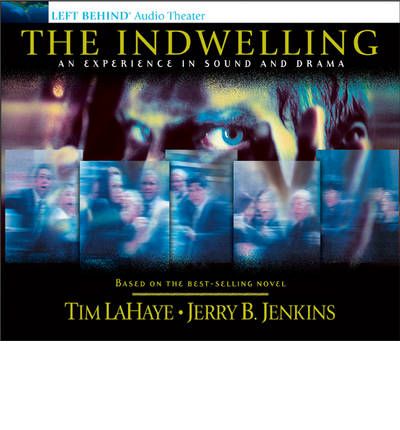 The Indwelling: An Experience in Sound and Drama by Jerry B Jenkins Audio Book CD