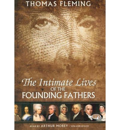 The Intimate Lives of the Founding Fathers by Thomas Fleming AudioBook Mp3-CD