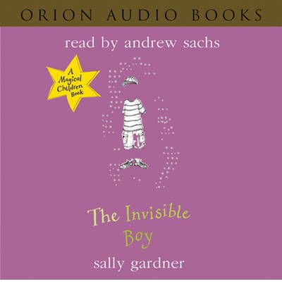 The Invisible Boy by Sally Gardner Audio Book CD