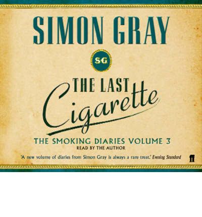 The Last Cigarette by Simon Gray AudioBook CD