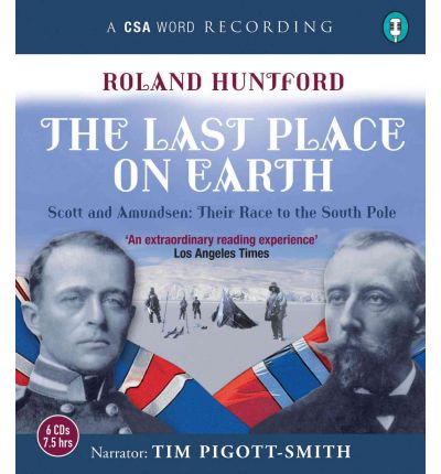 The Last Place on Earth by Roland Huntford Audio Book CD