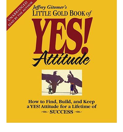 The Little Gold Book of Yes! Attitude by Jeffrey Gitomer AudioBook CD
