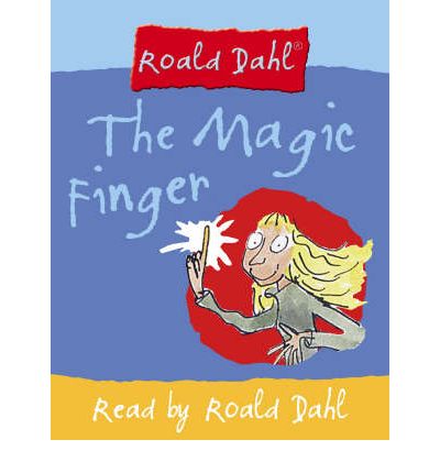The Magic Finger: Complete and Unabridged by Roald Dahl Audio Book CD