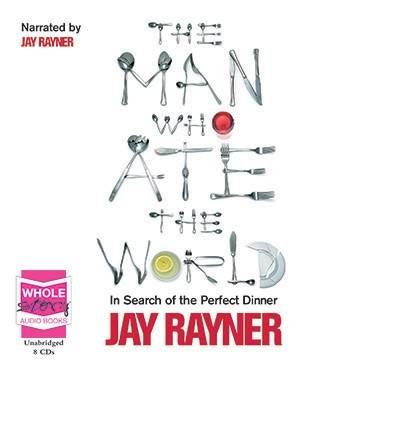 The Man Who Ate The World by Jay Rayner AudioBook CD