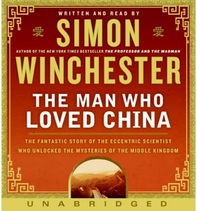 The Man Who Loved China by Simon Winchester Audio Book CD